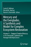 Mercury and the Everglades. A Synthesis and Model for Complex Ecosystem Restoration