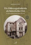 Die Führungsakademie der Bundeswehr als historischer Ort