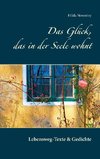 Das Glück, das in der Seele wohnt