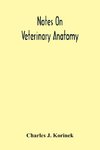 Notes On Veterinary Anatomy