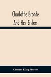 Charlotte Bronte¨ And Her Sisters