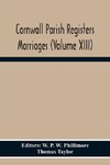 Cornwall Parish Registers Marriages (Volume Xiii)