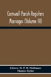 Cornwall Parish Registers Marriages (Volume Iii)