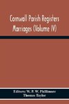 Cornwall Parish Registers Marriages (Volume Iv)