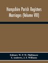 Hampshire Parish Registers Marriages (Volume Viii)