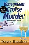 Honeymoon Cruise Murder Large Print Edition