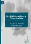 Russia's Interventions in Ethnic Conflicts