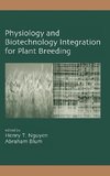 Physiology and Biotechnology Integration for Plant Breeding