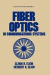 Elion, G: Fiber Optics in Communications Systems