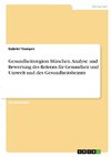 Gesundheitsregion München. Analyse und Bewertung des Referats für Gesundheit und Umwelt und des Gesundheitsbeirats