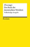 Zhuangzi. Das Buch der daoistischen Weisheit