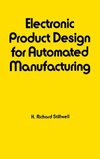 Stillwell, R: Electronic Product Design for Automated Manufa