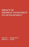 The Impact of Highway Investment on Development.