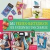 Mach mit! Das Ferienbastelbuch für unterwegs und zuhause