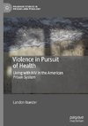 Violence in Pursuit of Health