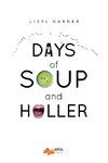 Days of Soup and Holler