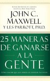 25 Maneras de Ganarse a la Gente