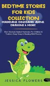 Bedtime Stories For Kids Collection- Magicians, Dinosaurs, Aliens, Dragons& More!