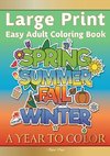 Large Print Easy Adult Coloring Book A YEAR TO COLOR