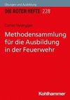 Methodensammlung für die Ausbildung in der Feuerwehr