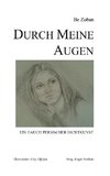 Durch meine Augen