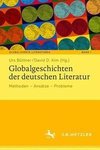 Globalgeschichten der deutschen Literatur