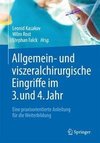 Allgemein- und viszeralchirurgische Eingriffe im 3./4. Jahr