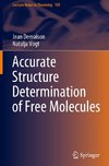 Accurate Structure Determination of Free Molecules