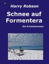 Schnee auf Formentera