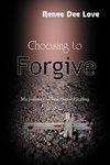 Choosing to Forgive