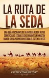 La Ruta de la Seda