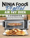 Ninja Foodi Digital Air Fry Oven Cookbook