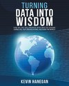 Turning Data into Wisdom