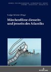 Märchenfilme diesseits und jenseits des Atlantiks