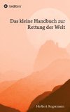 Das kleine Handbuch zur Rettung der Welt