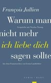 Warum man nicht mehr »ich liebe dich« sagen sollte