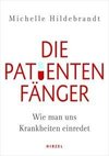 Die Patientenfänger