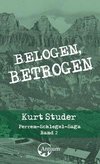 Belogen, betrogen