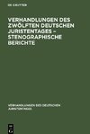 Verhandlungen des Zwölften Deutschen Juristentages - Stenographische Berichte