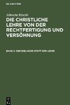 Die christliche Lehre von der Rechtfertigung und Versöhnung, Band 2, Der biblische Stoff der Lehre