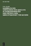 Handbuch des Verfahrens der Gerichte in Angelegenheiten der freiwilligen Gerichtsbarkeit für Bayern