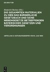 Die gesammten Materialien zu den das Bürgerliche Gesetzbuch und seine Nebengesetze betreffenden bayerischen Gesetzen und Verordnungen, Abteilung 8, Notariatsgesetze vom 9. Juni 1899