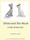 Olivia and The Mush