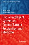 Hybrid Intelligent Systems in Control, Pattern Recognition and Medicine