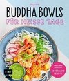 Buddha Bowls für heiße Tage