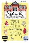 Spruch-Manufaktur - Sprüche für alle Anlässe mit Handlettering und Watercolor gestalten