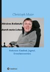 Mit dem Rollstuhl durch mein Leben