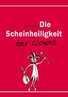 Die Scheinheiligkeit der Clowns