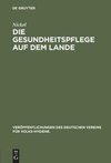 Die Gesundheitspflege auf dem Lande