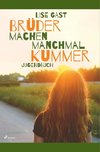 Brüder machen manchmal Kummer